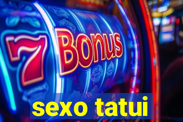 sexo tatui